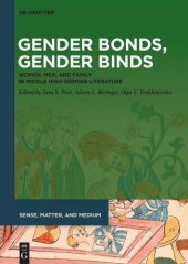 book Gender Bonds, Gender Binds: Women, Men, and Family in Middle High German Literature