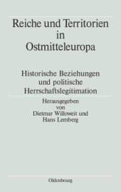 book Reiche und Territorien in Ostmitteleuropa: Historische Beziehungen und politische Herrschaftslegitimation