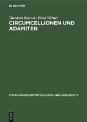 book Circumcellionen und Adamiten: Zwei Formen mittelalterlicher Haeresie