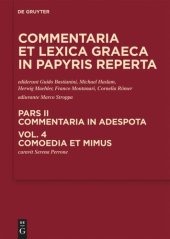 book Commentaria et lexica Graeca in papyris reperta (CLGP): Volume 4 Comoedia et mimus