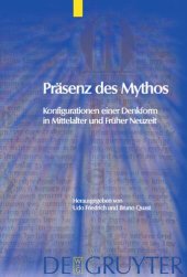 book Präsenz des Mythos: Konfigurationen einer Denkform in Mittelalter und Früher Neuzeit