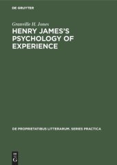 book Henry James’s Psychology of Experience: Innocence, Responsibility, and Renunciation in the Fiction of Henry James