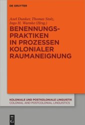 book Benennungspraktiken in Prozessen kolonialer Raumaneignung