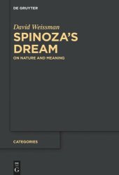 book Spinoza’s Dream: On Nature and Meaning