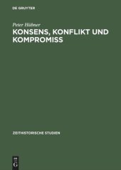 book Konsens, Konflikt und Kompromiss: Soziale Arbeiterinteressen und Sozialpolitik in der SBZ/DDR 1945–1970