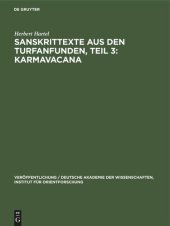 book Sanskrittexte aus den Turfanfunden, Teil 3: Karmavacana: Formulare für den Gebrauch im buddhistischen Gemeindeleben aus ostturkistanischen Sanskrit-Handschriften