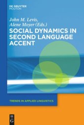 book Social Dynamics in Second Language Accent