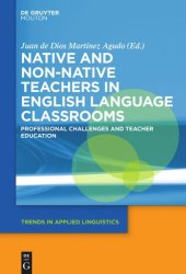 book Native and Non-Native Teachers in English Language Classrooms: Professional Challenges and Teacher Education