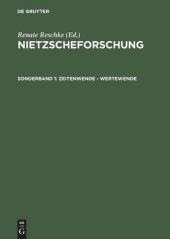 book Nietzscheforschung. Sonderband 1 Zeitenwende – Wertewende: Internationaler Kongreß der Nietzsche-Gesellschaft zum 100. Todestag Friedrich Nietzsches vom 24.–27. August 2000 in Naumburg