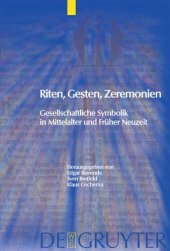 book Riten, Gesten, Zeremonien: Gesellschaftliche Symbolik in Mittelalter und Früher Neuzeit