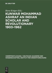 book Kunwar Mohammad Ashraf an Indian Scholar and Revolutionary 1903–1962