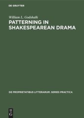 book Patterning in Shakespearean Drama: Essays in Criticism