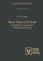 book More Than Life Itself: A Synthetic Continuation in Relational Biology