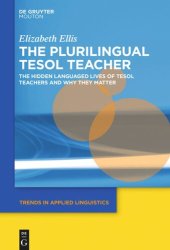 book The Plurilingual TESOL Teacher: The Hidden Languaged Lives of TESOL Teachers and Why They Matter
