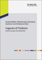 book Legacies of Violence: Eastern Europe’s First World War