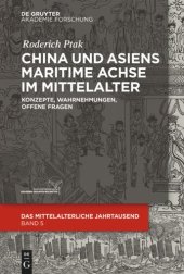 book China und Asiens maritime Achse im Mittelalter: Konzepte, Wahrnehmungen, offene Fragen