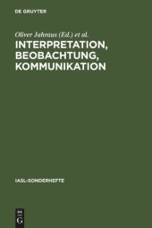 book Interpretation, Beobachtung, Kommunikation: Avancierte Literatur und Kunst im Rahmen von Konstruktivismus,Dekonstruktion und Systemtheorie