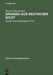 book Spanien aus deutscher Sicht: Deutsch-spanische Kulturbeziehungen gestern und heute