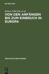 book Geschichte der Hunnen: Band 1 Von den Anfängen bis zum Einbruch in Europa