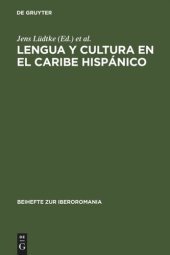 book Lengua y cultura en el Caribe hispánico: Actas de una sección del Congreso de la Asociación de Hispanistas Alemanes celebrado en Augsburgo, 4-7 marzo de 1993