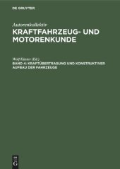 book Kraftfahrzeug- und Motorenkunde: Band 4 Kraftübertragung und konstruktiver Aufbau der Fahrzeuge