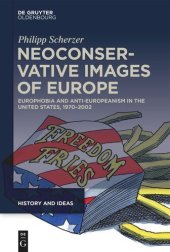 book Neoconservative Images of Europe: Europhobia and Anti-Europeanism in the United States, 1970–2002