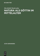 book Natura als Göttin im Mittelalter: Ikonographische Studien zu Darstellungen der personifizierten Natur