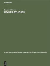 book Konzilstudien: I. Cassian und Nestorius. II. Über echte und unechte Schriften des Bischofs Proklos von Konstantinopel