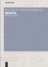 book Wilhelm von Humboldt - Briefe: Band I-2 Briefe Juli 1791 bis Juni 1795