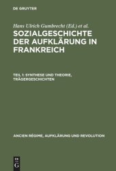 book Sozialgeschichte der Aufklärung in Frankreich: Teil 1 Synthese und Theorie,  Trägergeschichten