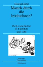 book Marsch durch die Institutionen?: Politik und Kultur in Frankfurt nach 1968