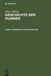 book Geschichte der Hunnen: Band 5 Niedergang und Nachfolge