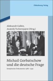 book Michail Gorbatschow und die deutsche Frage: Sowjetische Dokumente 1986-1991