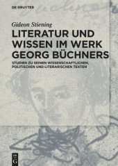 book Literatur und Wissen im Werk Georg Büchners: Studien zu seinen wissenschaftlichen, politischen und literarischen Texten