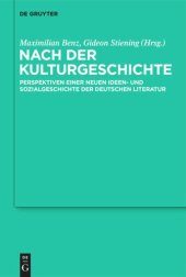 book Nach der Kulturgeschichte: Perspektiven einer neuen Ideen- und Sozialgeschichte der deutschen Literatur