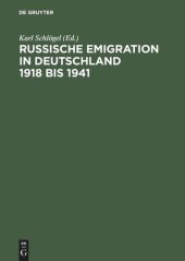 book Russische Emigration in Deutschland 1918 bis 1941: Leben im europäischen Bürgerkrieg