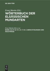 book Wörterbuch der elsässischen Mundarten. Band 2 B. P. Q. R. S. D. T. W. Z. Berichtigungen und Nachträge: Mit einem alphabetischen Wörterverzeichnis und einer Mundartenkarte von Hans Lienhart