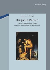 book Der ganze Mensch: Zur Anthropologie der Antike und ihrer europäischen Nachgeschichte