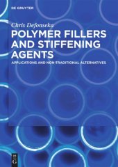 book Polymer Fillers and Stiffening Agents: Applications and Non-traditional Alternatives