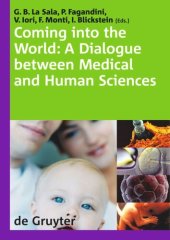 book Coming into the World: A Dialogue between Medical and Human Sciences. International Congress "The 'normal' complexities of coming into the world",  Modena Italy 28-30 September 2006