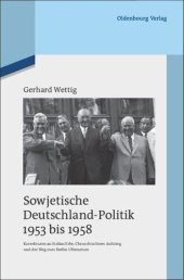 book Sowjetische Deutschland-Politik 1953 bis 1958: Korrekturen an Stalins Erbe, Chruschtschows Aufstieg und der Weg zum Berlin-Ultimatum