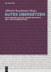 book Gutes Übersetzen: Neue Perspektiven für Theorie und Praxis des Literaturübersetzens