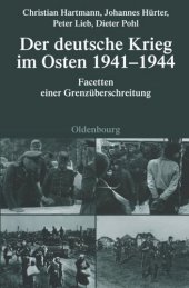 book Der deutsche Krieg im Osten 1941-1944: Facetten einer Grenzüberschreitung