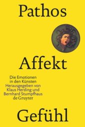 book Pathos, Affekt, Gefühl: Die Emotionen in den Künsten