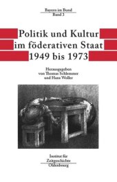 book Bayern im Bund: Band 3 Politik und Kultur im föderativen Staat 1949 bis 1973