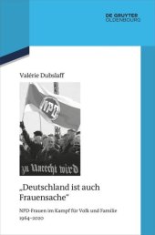 book "Deutschland ist auch Frauensache": NPD-Frauen im Kampf für Volk und Familie 1964-2020