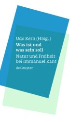 book Was ist und was sein soll: Natur und Freiheit bei Immanuel Kant