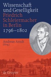 book Wissenschaft und Geselligkeit: Friedrich Schleiermacher in Berlin 1796-1802