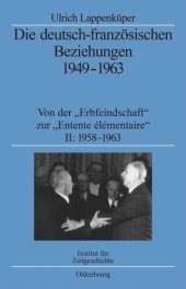 book Die deutsch-französischen Beziehungen 1949-1963: Von der "Erbfeindschaft" zur "Entente élémentaire"