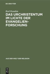 book Das Urchristentum im Lichte der Evangelienforschung